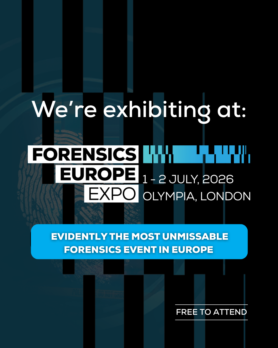 Forensic Europe Expo 2026 1-2 July 2026 at Oympia