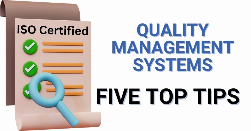 Navigating the Challenges: Five Top Tips for Quality Management Systems 1 Five-Top-Tips-for-Quality-Management-Systems
