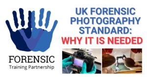FTP UK Forensic Photography standard
