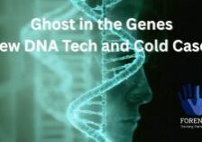 Ghost in the Genes New DNA Tech and Cold Cases AI created image of the double helix with the outline of a face appearing from the side. Text over written 'Ghost in the Genes - New DNA Tech and cold cases'