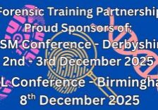 Sponsorship of Key UK Conferences Images with overlay text stating the Forensic Training Partnership are proud sponsors of both the CSM Conference in Derbyshire on the 2nd and 3rd of December and the FEL confence on the 8th December 2025